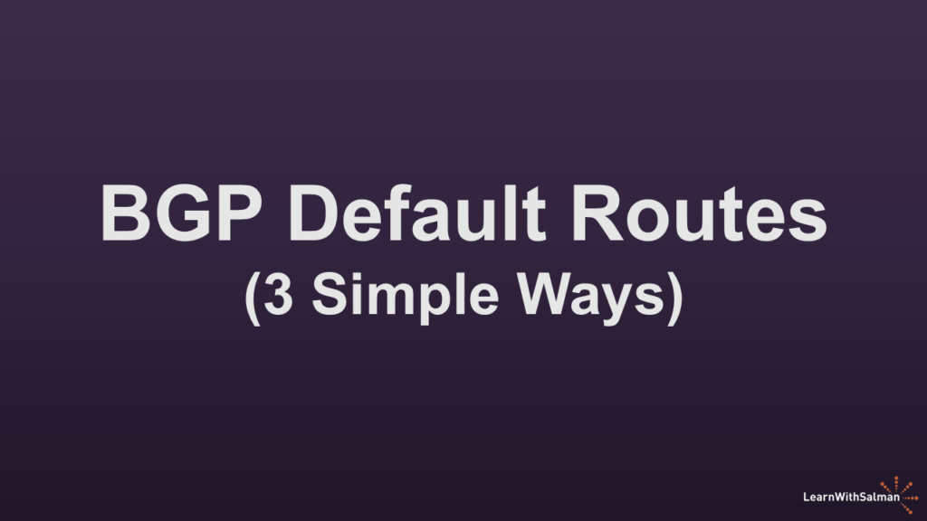 A dark shade of purple background with "BGP Default Routes (3 Simple Ways)" in white title. A LearnWithSalman logo at the bottom right edge.
