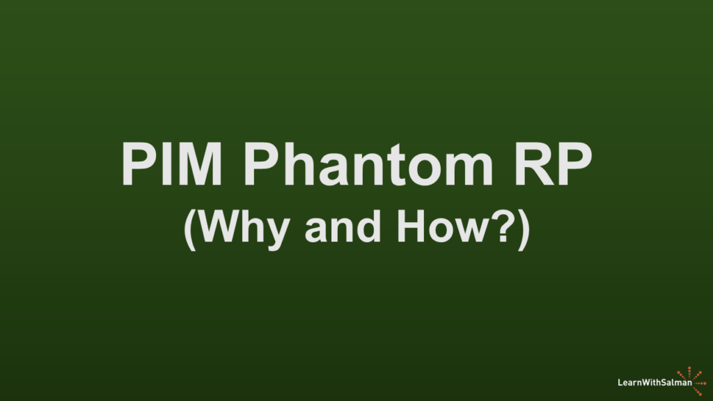 A dark shade of green background with "PIM Phantom RP (Why and How?)" in white title. A LearnWithSalman logo at the bottom right edge.