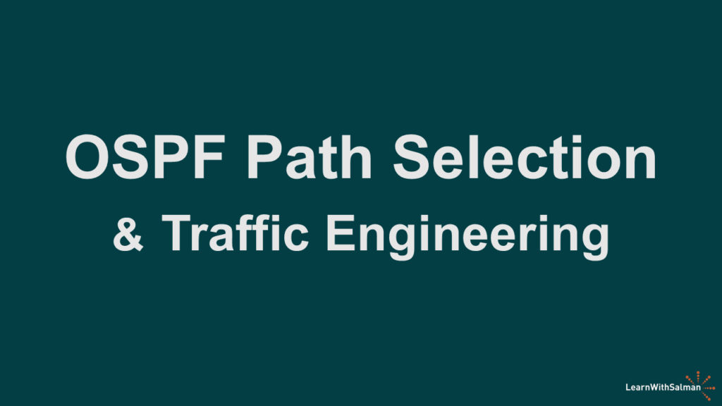 A dark shade of teal background with "OSPF Path Selection" in white title. A LearnWithSalman logo at the bottom right edge.