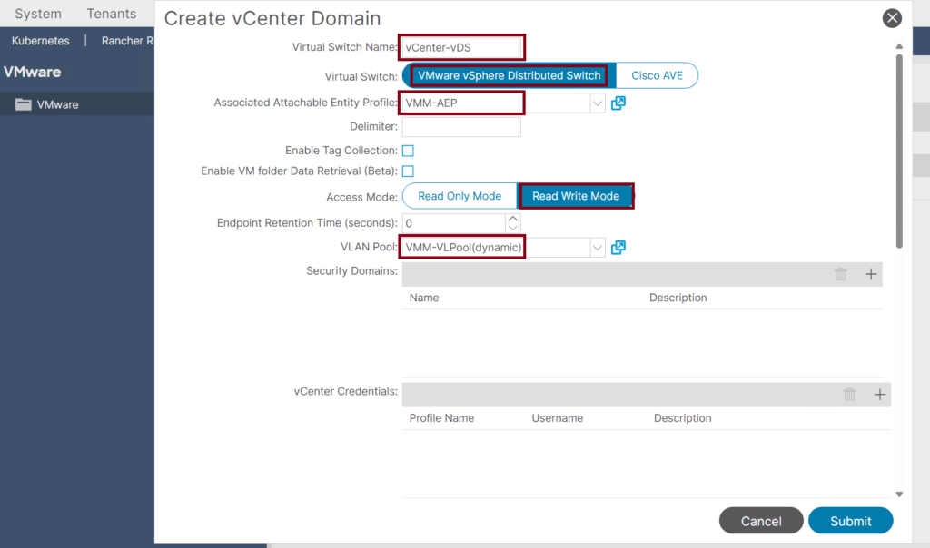 Create vCenter Domain Settings Screenshot of a Create vCenter Domain window. Fields include Virtual Switch Name, with options highlighted: vCenter-vDS and VMware vSphere Distributed Switch. Other fields mention profiles like VMM-AEP, access modes, endpoint retention, and credentials. Submit button is at the bottom.