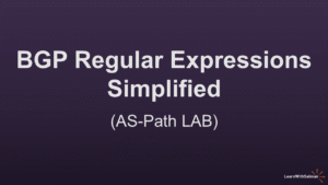 A dark purple background with bold white text centered that reads BGP Regular Expressions Simplified Below it in smaller white text it says AS Path LAB In the bottom right corner is a small orange logo with the text LearnWithSalman