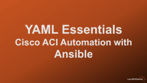 White bold text on a gradient orange background reads YAML Essentials Cisco ACI Automation with Ansible In the bottom right corner the small white logo and text say LearnWithSalman