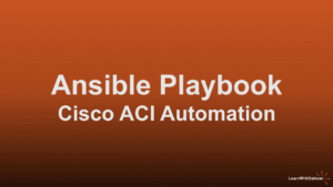 Text on an orange gradient background reads Ansible Playbook Cisco ACI Automation in large white font In the bottom right corner LearnWithSalman is displayed with a sunburst icon